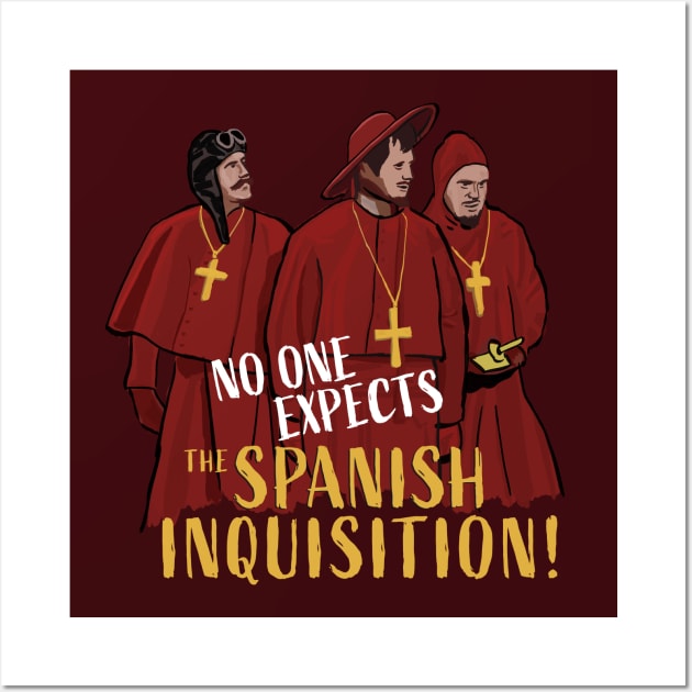 No One Expects the Spanish Inquisition Wall Art by chrisayerscreative